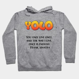 YOLO - Frank Sinatra - Light Version Hoodie